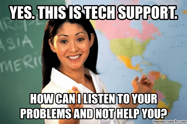 16 Tech Support Memes You Won T Be Able To Stop Laughing At   Yes Tech Support Meme .webp