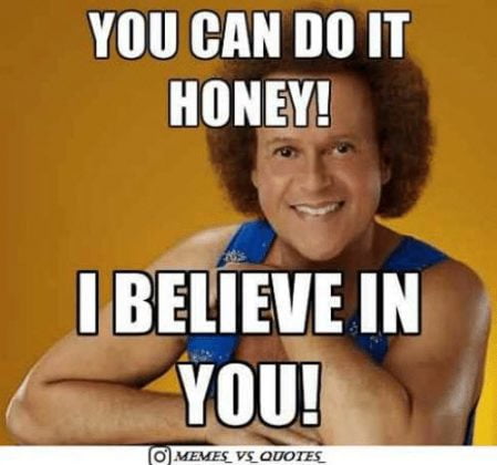 25 You Can Do It Memes That Are 100% Encouraging - SayingImages.com